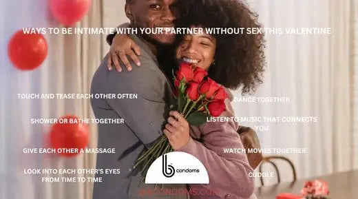 WAYS TO BE INTIMATE WITH YOUR PARTNER WITHOUT SEX THIS VALENTINE - B