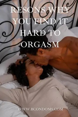 8-SURPRISING-REASONS-YOU-ARE-FINDING-IT-DIFFICULT-TO-REACH-ORGASM B Brand